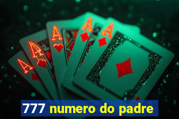 777 numero do padre